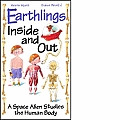Earthlings Inside & Out A Space Alien St