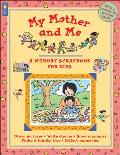 My Mother & Me A Memory Scrapbook for Kids