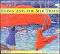 Emma & The Silk Train