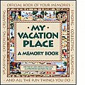 My Vacation Place: A Memory Book