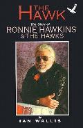 Hawk Story Of Ronnie Hawkins & The Hawk