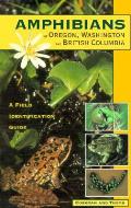 Amphibians Of Oregon Washington & British Columbia