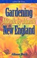 Gardening Month By Month In New England