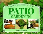 Creative Step By Step Guide To Patio Gardening