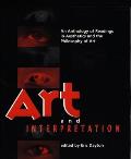 Art & interpretation an anthology of readings in aesthetics & the philosophy of art
