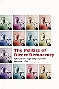 The Politics of Direct Democracy: Referendums in Global Perspective