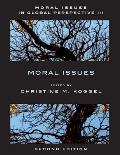 Moral Issues 2nd Edition Volume 3 Moral Issues In Gl