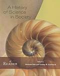A History of Science in Society: A Reader