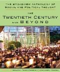 The Broadview Anthology of Social and Political Thought - Volume 2: The Twentieth Century and Beyond