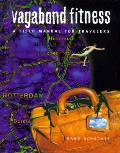 Vagabond Fitness A Field Manual For Tr