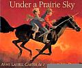 Under A Prairie Sky