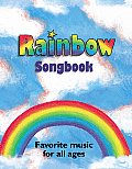 Rainbow Songbook: Favorite Music for All Ages!