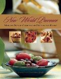 New World Provence Modern French Cooking for Friends & Family