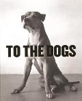 To The Dogs