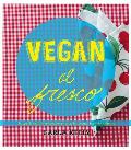 Vegan al Fresco Happy & Healthy Recipes for Picnics Barbecues & Outdoor Dining