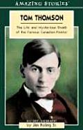 Tom Thomson The Life & Mysterious Death of the Famous Canadian Painter