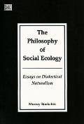 Philosophy Of Social Ecology Essays On D
