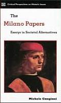 The Milano Paper Chicagos: Essays in Societal Alternatives