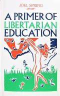 Primer Of Libertarian Education