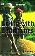 Living with Landmines From International Treaty to Reality