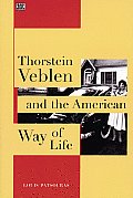 Thorstein Veblen & the American Way of Life