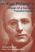 Karl Polanyi's Vision of a Socialist Transformation