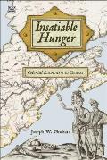Insatiable Hunger: Colonial Encounters in Context