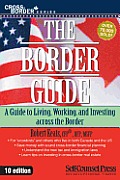 Border Guide A Guide to Living Working & Investing in the United States