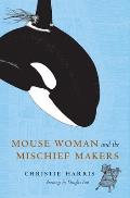Mouse Woman & The Mischief Makers