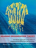 Reading Organization Theory A Critical Approach To The Study Of Organizational Behaviour & Structure Third Edition