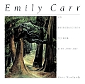 Emily Carr An Introduction To Her Life & Art