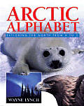 Arctic Alphabet Exploring the North from A to Z