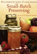 Complete Book Of Small Batch Preserving