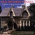 Old Ontario Houses Traditions in Local Architecture
