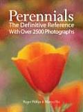 Perennials The Definitive Reference with Over 2500 Photographs