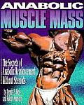 Anabolic Muscle Mass The Secrets of Anabolic Reinforcement Without Steroids