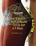 Butt Book How To Build A Noncellulite & Fat Free Butt in Nine Weeks