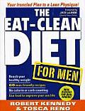 Eat Clean Diet for Men Your Ironclad Plan for a Lean Physique