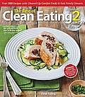 Best of Clean Eating 2 Over 200 Recipes with Cleaned Up Comfort Foods & Fast Family Dinners