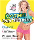 Oxygen Diet Solution Your Ultimate 28 Day Shape Up Plan
