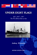 Under Eight Flags Volume I: 1937-1947 - The First Eleven Years at Sea