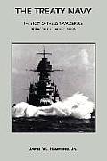 The Treaty Navy: The Story of the US Naval Service Between the World Wars