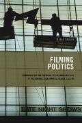 Filming Politics: Communism and the Portrayal of the Working Class at the National Film Board of Canada, 1939-46 Volume 1