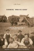 Farmers Making Good: The Development of Abernethy District, Saskatchewan, 1880-1920 Volume 11