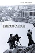Rain/Drizzle/Fog: Film and Television in Atlantic Canada Volume 2
