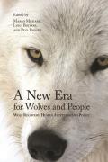 A New Era for Wolves and People: Wolf Recovery, Human Attitudes, and Policy