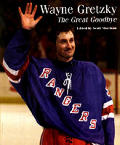 Wayne Gretzky The Great Goodbye