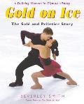 Gold On Ice The Sale & Pelletier Story