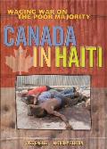 Canada in Haiti: Waging War on the Poor Majority
