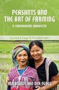 Peasants and the Art of Farming: A Chayanovian Manifesto